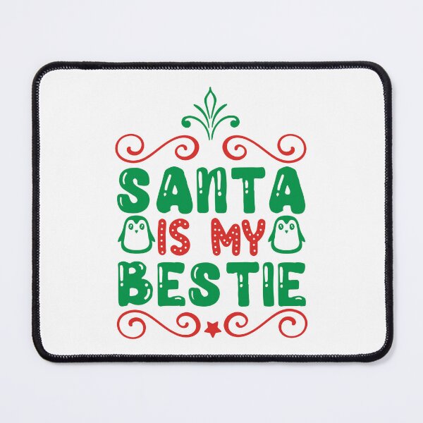 Item preview, Santa Is My Bestie - Cute Christmas Best Friend Slogan designed and sold by FuzionRaptor.