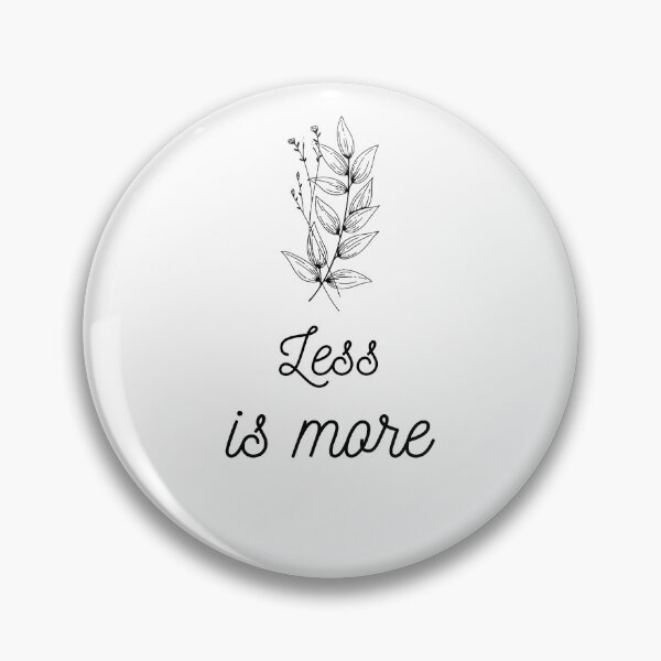Item preview, LESS IS MORE  designed and sold by Cute and Funny.