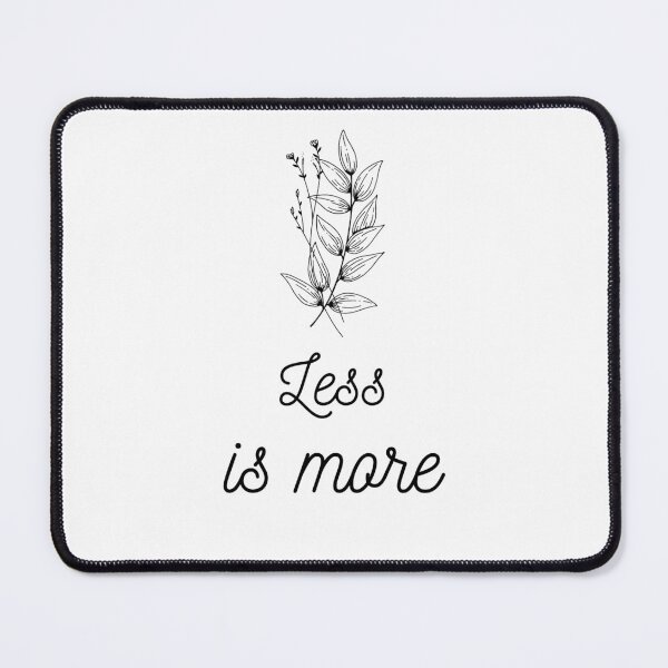 Item preview, LESS IS MORE designed and sold by Cute and Funny.
