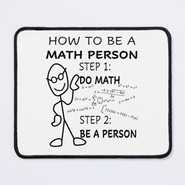 Item preview, Funny Nerdy How to be a Math Person Do Math Be A Person Math Teacher Black Text designed and sold by MathWare MathClips.