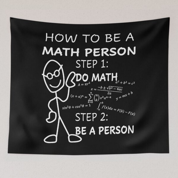 Item preview, Funny Nerdy How to be a Math Person Do Math Be A Person Math Teacher White Text designed and sold by MathWare MathClips.