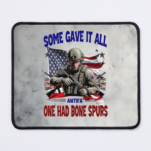 Item preview, Some Gave it all - One Had Bone Spurs designed and sold by MysticOzzy.