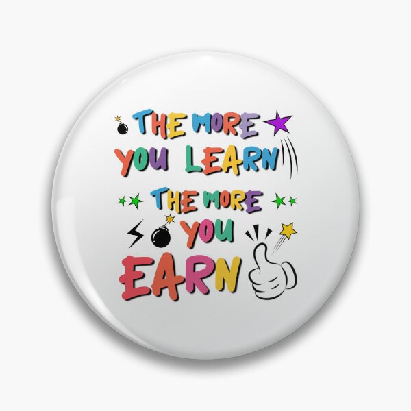 Item preview, the more you learn the more you earn designed and sold by ScOrPiOn sHoP.