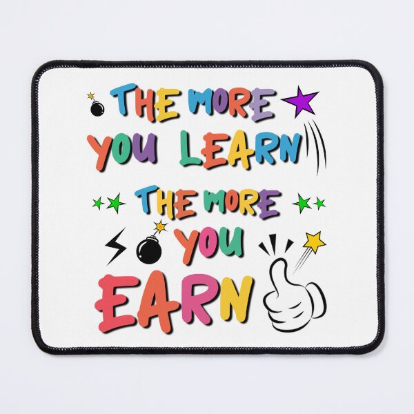 Item preview, the more you learn the more you earn designed and sold by ScOrPiOn sHoP.