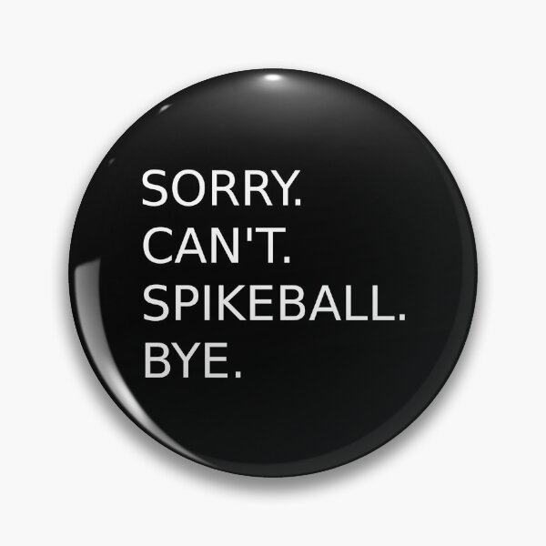 Item preview, Sorry Can't Spikeball Bye designed and sold by motifsbyth.