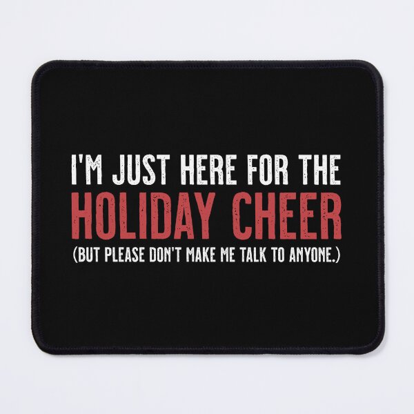 Item preview, I'm Just Here For The Holiday Cheer Don't Talk To Me Funny Christmas T-Shirt | Introvert Xmas Social Humor designed and sold by 89BLACK.