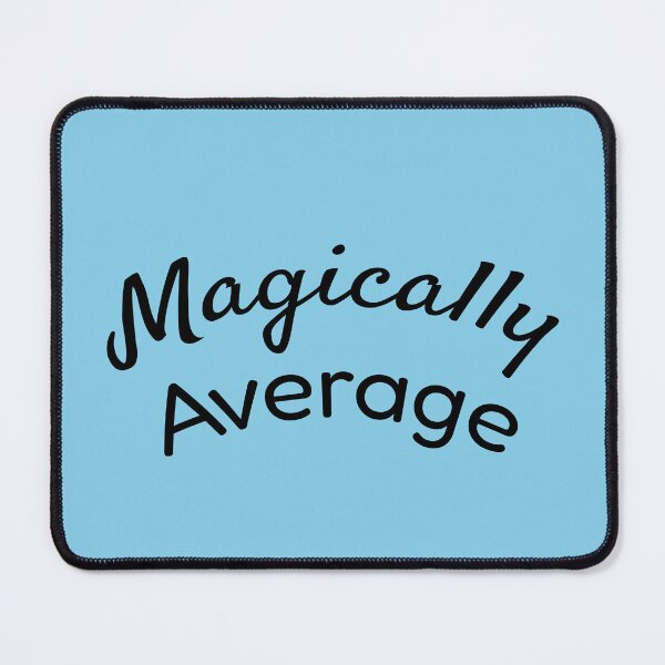 Item preview, Magically Average designed and sold by Designing-Drake.