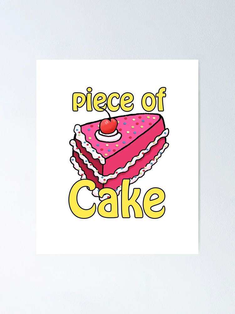 IDIOMS ARE A PIECE OF CAKE