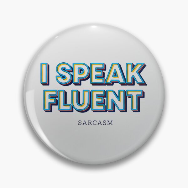Item preview, Retro Fluent Sarcasm Quote designed and sold by SholoStudio.