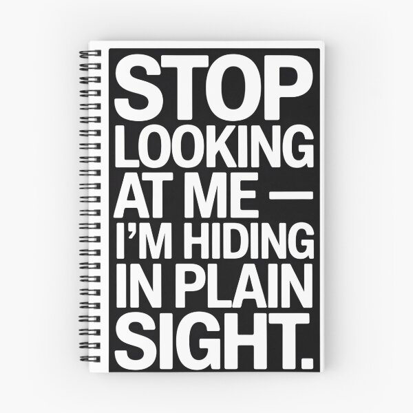 Item preview, Hiding In Plain Sight Funny Quote designed and sold by designleon19.