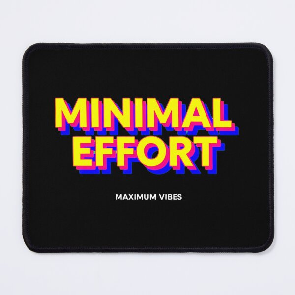 Item preview, Funny Minimal Effort Vibes Quote designed and sold by SholoStudio.