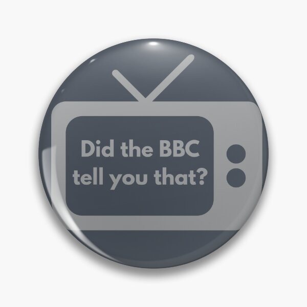 Item preview, Did the BBC tell you that? (TV Frame) designed and sold by Not-Today Designs.