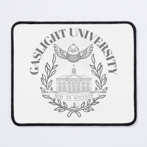 Item preview, Gaslight University Grey designed and sold by CringeCentral.
