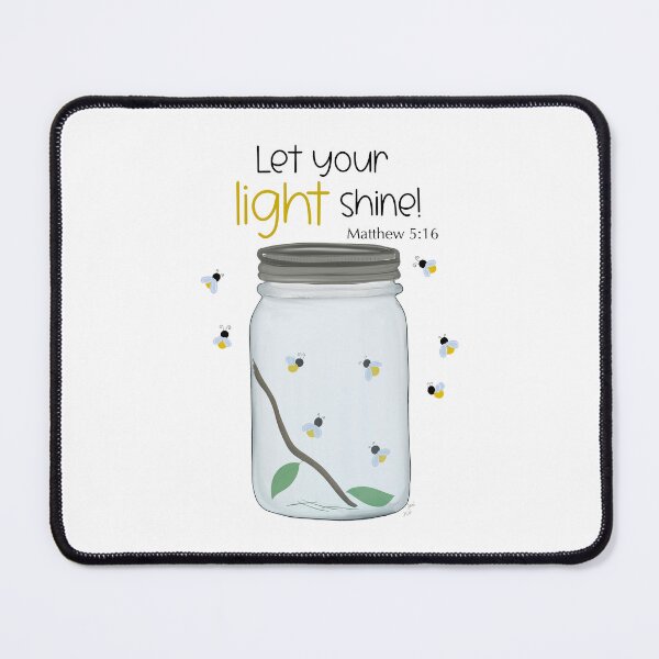 Item preview, Let your Light Shine! Matthew 5:16 designed and sold by Willow & Grace Designs.