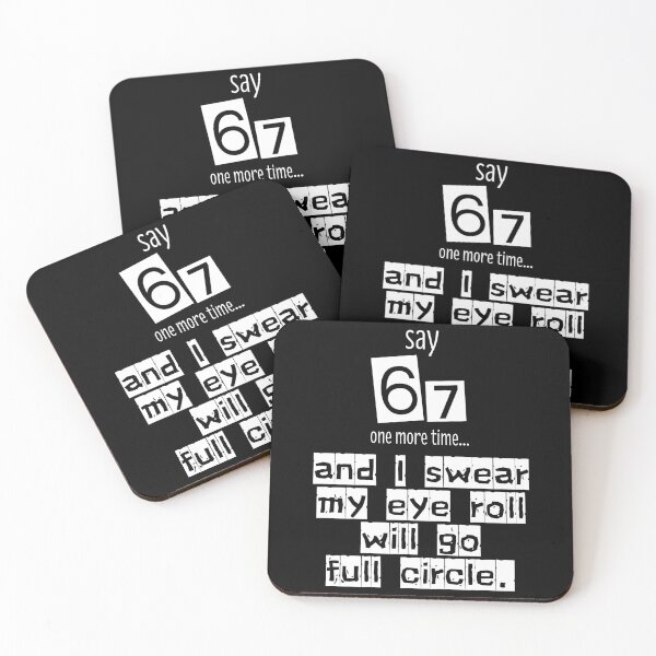 Item preview, Say 67 One More Time, no More 67 designed and sold by EwaVerse.