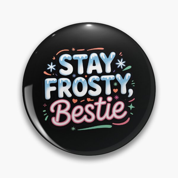 Item preview, Stay Frosty Bestie, funny Gen Z and gen Alpha Christmas designed and sold by NoetherSym.