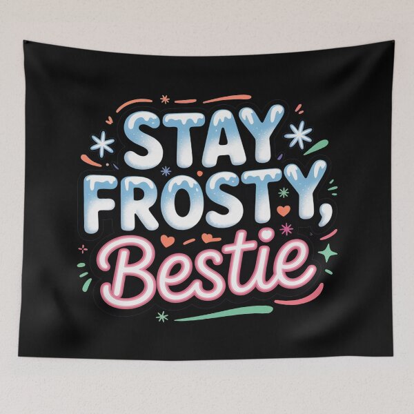 Item preview, Stay Frosty Bestie, funny Gen Z and gen Alpha Christmas designed and sold by NoetherSym.