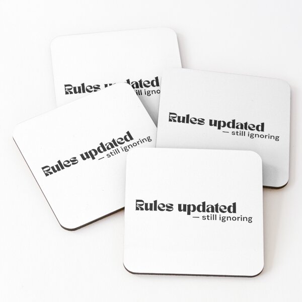 Item preview, Rules Updated — Still Ignoring (Minimalist Typography Design) designed and sold by RETL.