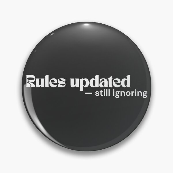 Item preview, Rules Updated — Still Ignoring (Dark Mode Version) designed and sold by RETL.