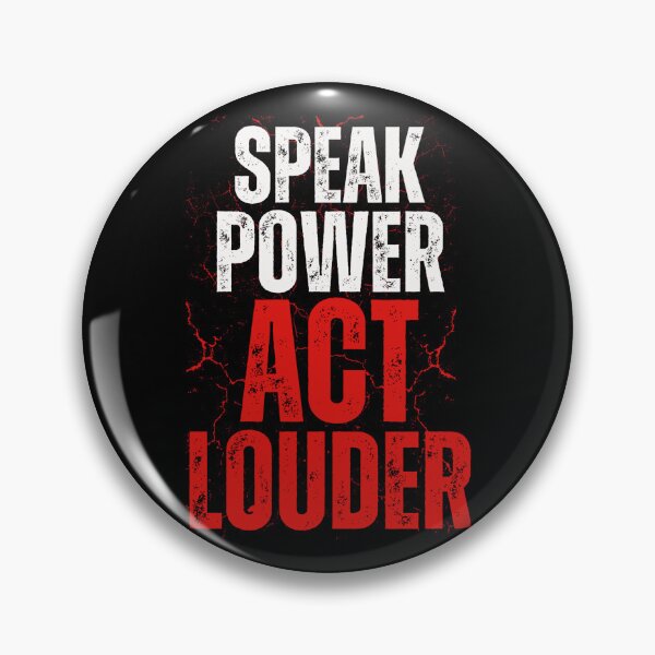 Item preview, Speak Power Act Louder Statement Design designed and sold by MasCorner.
