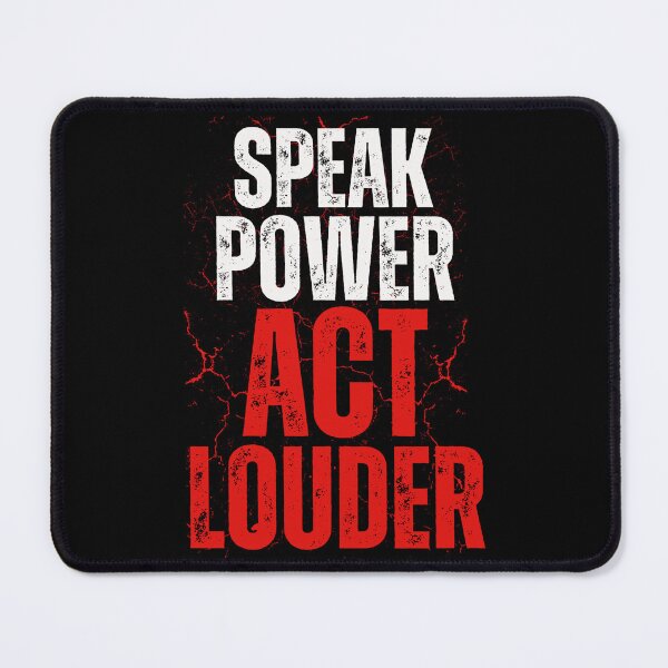 Item preview, Speak Power Act Louder Statement Design designed and sold by MasCorner.
