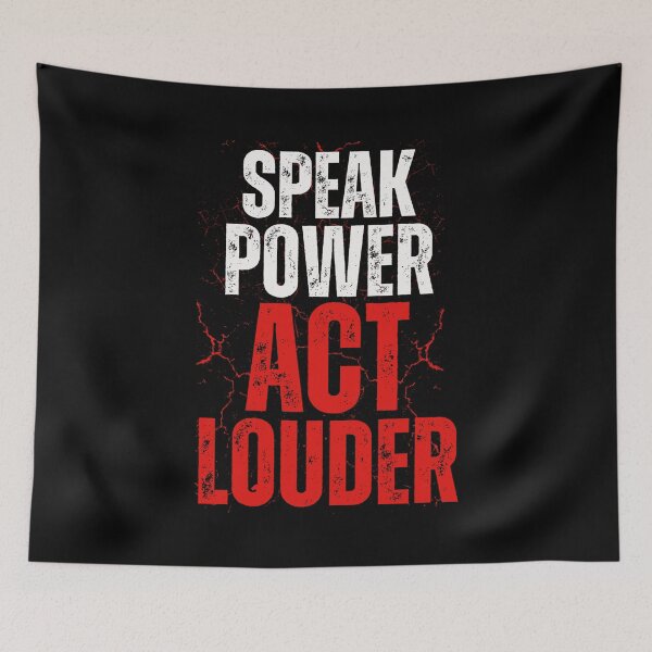 Item preview, Speak Power Act Louder Statement Design designed and sold by MasCorner.
