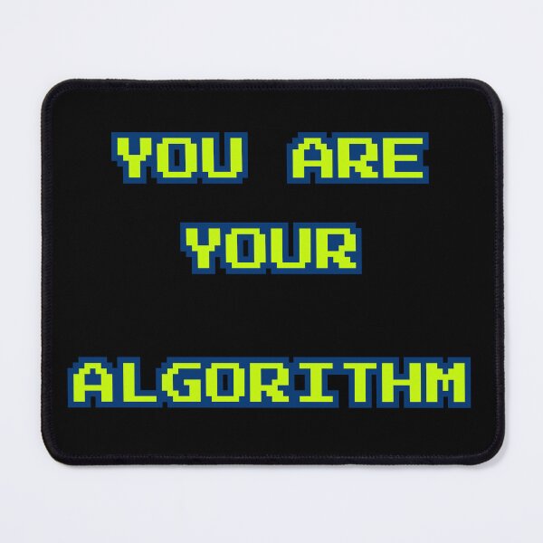 Item preview, You Are Your Algorithm designed and sold by marry treasures.