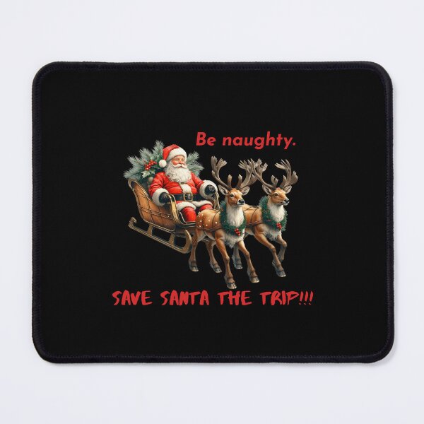 Item preview, Funny Santa Badge – “Be Naughty, Save Santa the Trip” - BLACK designed and sold by PAPIRO SIGLO XXI.
