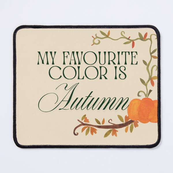 Item preview, My Favourite Color is Autumn Trendy Fall Aesthetic Graphic designed and sold by bloompprint.