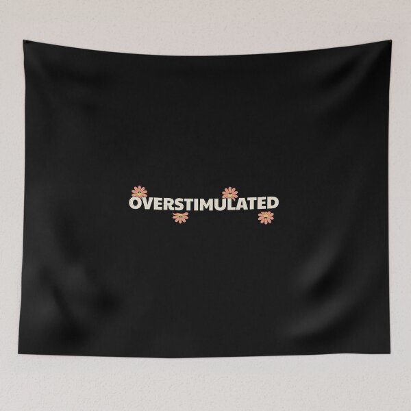 Item preview, Overstimulated designed and sold by urchoice002.