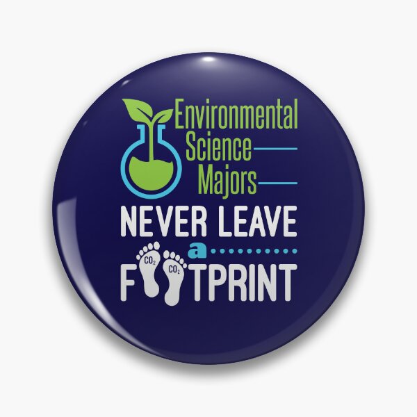 Item preview, Environmental Science Majors Never Leave A Footprint designed and sold by jaygo.