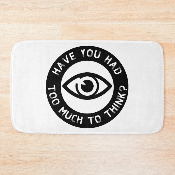 Item preview, Have you had too much to think? Thoughtcrime designed and sold by TsunamiDesigns.