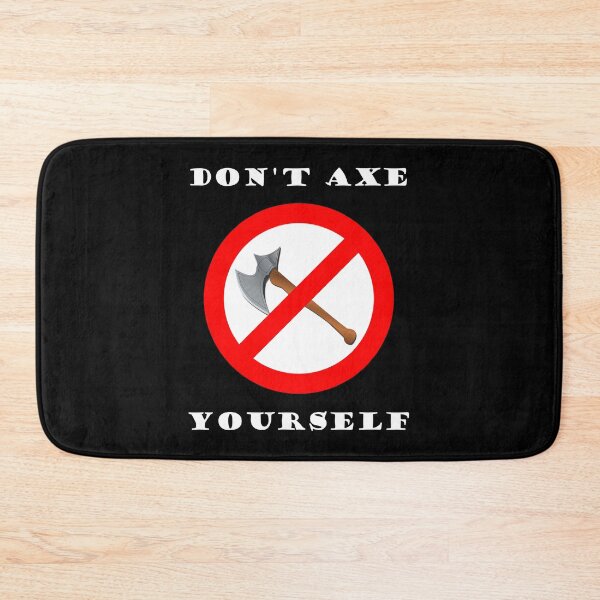 Item preview, Don’t Axe Yourself Funny Wordplay Shirt designed and sold by Dworkin.