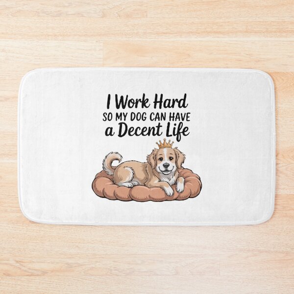 Item preview, I Work Hard So My Dog Can Have a Decent Life – Cute Funny Dog Lover Quote | Royal Puppy with Crown | Pet Parent Gift Humor designed and sold by BrainBubbleArt.