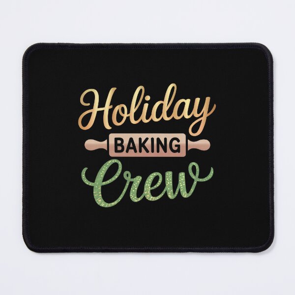 Item preview, Holiday Baking Crew designed and sold by jkrphoto.
