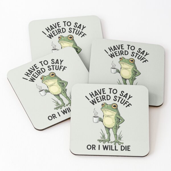 Item preview, I Have to Say Weird Stuff or I Will Die – Funny Frog Coffee Design designed and sold by EmeraldeaArt.