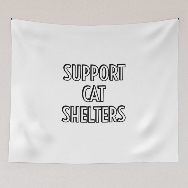 Item preview, Support Cat Shelters designed and sold by Inspirationmotivation.