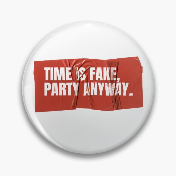 Item preview, Time Is Fake, Party Anyway - Funny NYE Humor designed and sold by Wow.Monique.