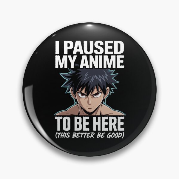 Item preview, I Paused My Anime To Be Here Funny Otaku Design - Anime Lover Gift - Cool Manga Boy Art for Gamers & Weebs designed and sold by BrainBubbleArt.