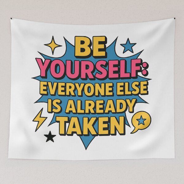 Item preview, Be yourself: everyone else is already taken designed and sold by QCena.