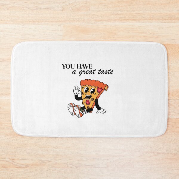 Item preview, You have a great taste - Pizza designed and sold by Wear Everywhere.