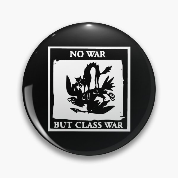 Item preview, Class War - No War But Class War designed and sold by ChatNoir01.