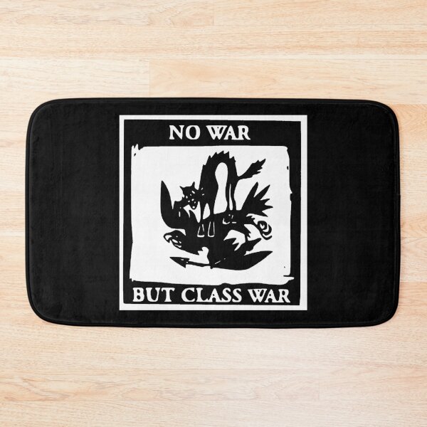 Item preview, Class War - No War But Class War designed and sold by ChatNoir01.