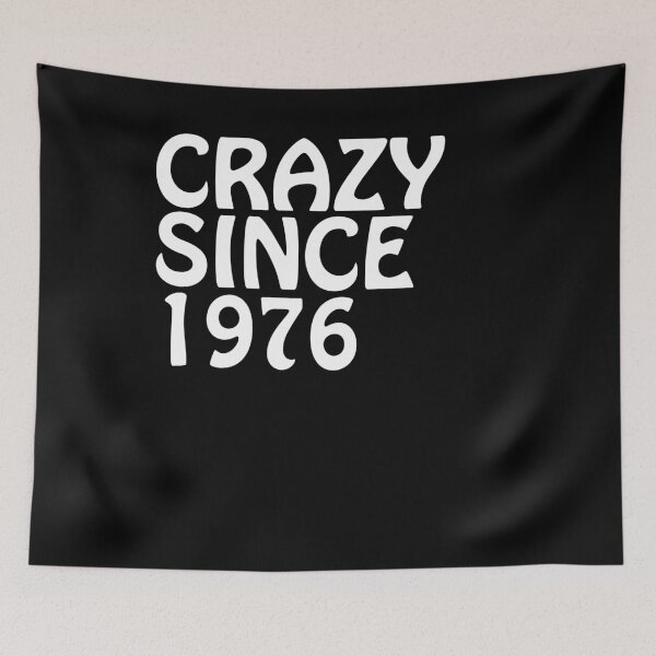 Item preview, Crazy Since 1976 My Crazy Friend Shirt designed and sold by shoppzee.