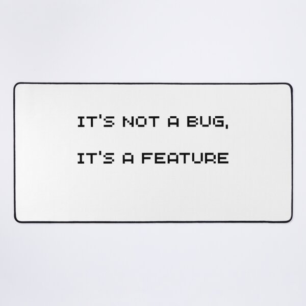 Item preview, "IT'S NOT A BUG IT'S A FEATURE" T-Shirt - 8-Bit Pixel Dev Humor designed and sold by BAIteWear.