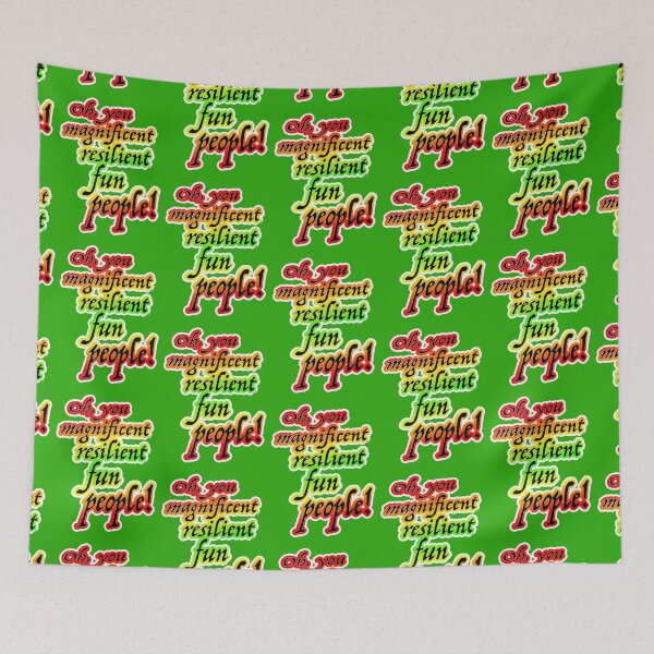 Item preview, Oh you magnificent resilient fun people, red to green designed and sold by mntimg.