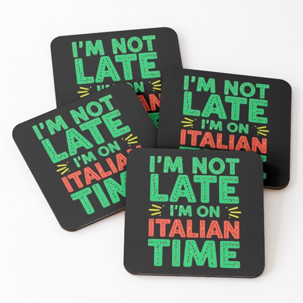 Item preview,  I'M NOT LATE, I'M ON ITALIAN TIME - Italian Pride & Funny Quote Design – Cultural Gift for Any Occasion designed and sold by Sun Sand & Sea Art.