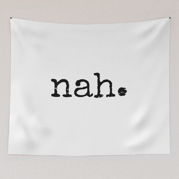 Item preview, Nah Minimalist Typewriter Typography Statement designed and sold by WHITE FLAME PRINTS.