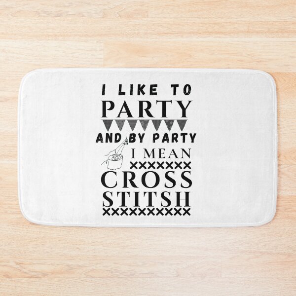 Item preview, I Like To Party And By Party Mean Cross Stitch - Cross Stitcher Stitching designed and sold by Wiss2Arts.