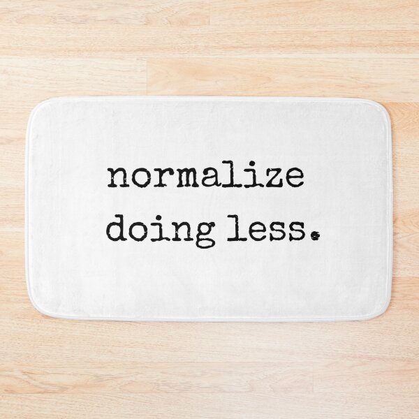 Item preview, normalize doing less. Minimalist Typewriter Typography Statement designed and sold by WHITE FLAME PRINTS.